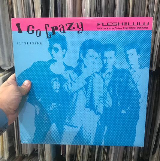 Flesh For Lulu - I Go Crazy (12")