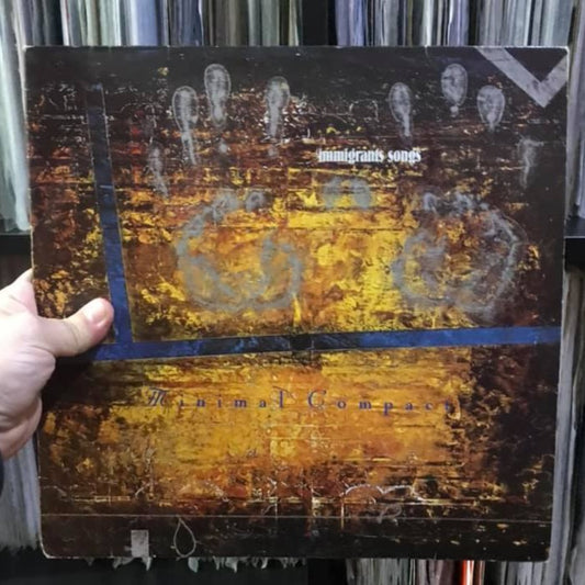 Minimal Compact - Immigrants Songs (12")