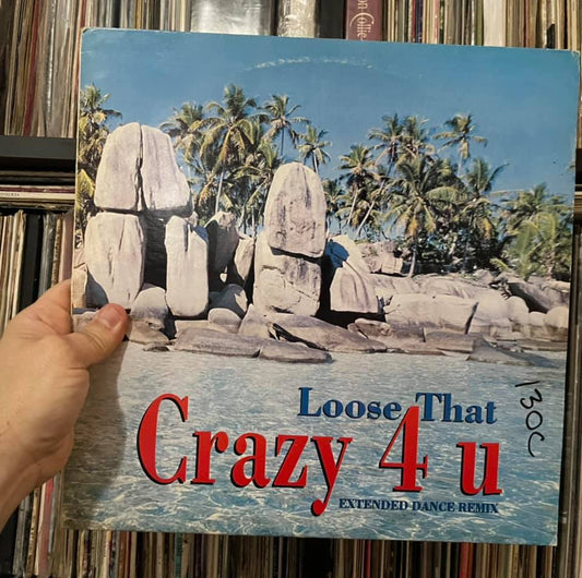 Loose That - Crazy 4 U (12")